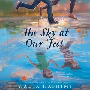 The Sky at Our Feet by Nadia Hashimi