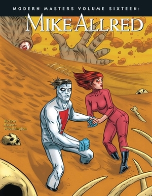 Modern Masters Volume 16: Mike Allred by Eric Nolen-Weathington