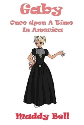 Gaby - Once Upon A Time In America by Maddy Bell