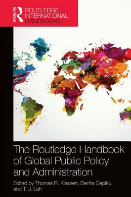 The Routledge Handbook of Global Public Policy and Administration by 