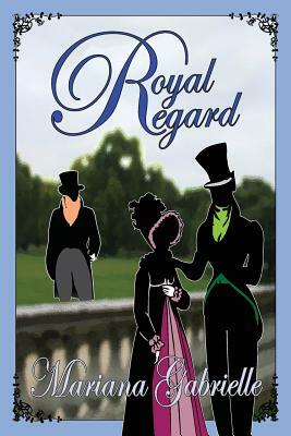 Royal Regard by Mariana Gabrielle