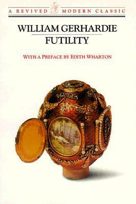 Futility: Novel by William Gerhardie