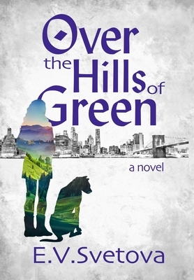 Over The Hills Of Green by E. V. Svetova