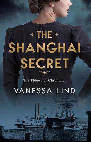 The Shanghai Secret: A Gilded Age Mystery by Vanessa Lind, Vanessa Lind