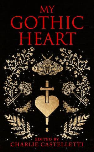 My Gothic Heart by Charlie Castelletti