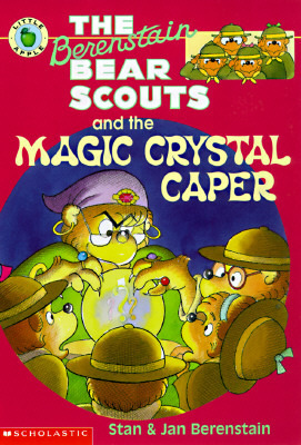 The Berenstain Bear Scouts and the Magic Crystal Caper by Stan Berenstain, Jan Berenstain