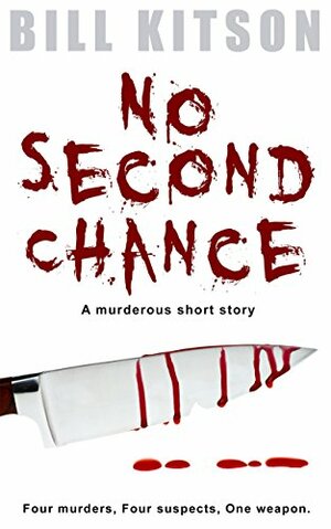 No Second Chance by Bill Kitson