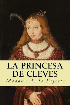 La princesa de cleves (Spanish Edition) by Madame de La Fayette