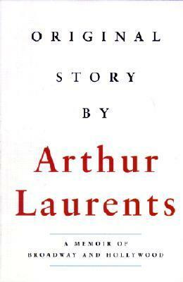 Original Story By by Arthur Laurents