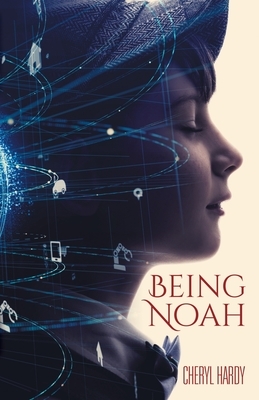 Being Noah by Cheryl Hardy