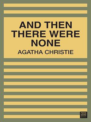 And Then There Were None by Agatha Christie