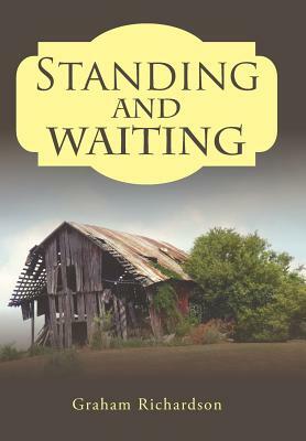 Standing and Waiting by Graham Richardson