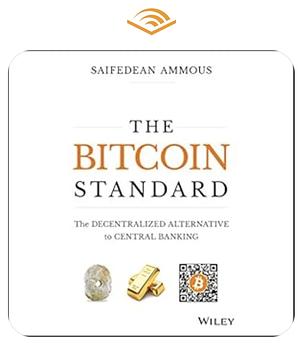 The Bitcoin Standard by Saifedean Ammous