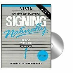 Signing Naturally: Student Workbook Level 1 (Vista American Sign Language: Functional Notation Approach, Book by Ken Mikos