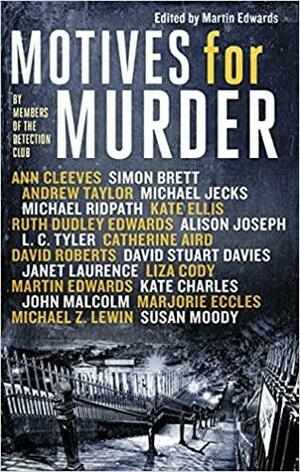 Motives for Murder by Martin Edwards