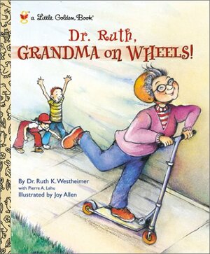 Dr. Ruth: Grandma on Wheels by Ruth Westheimer