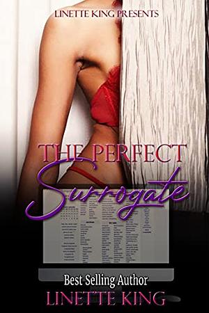 The Perfect Surrogate by Linette King