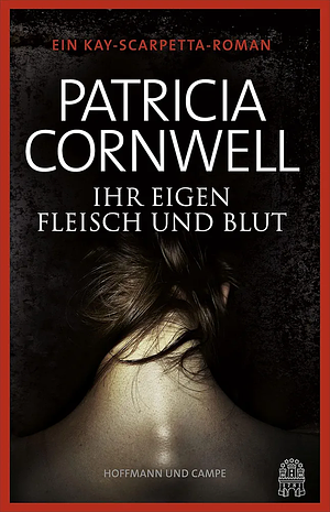 Ihr eigen Fleisch und Blut by Patricia Cornwell