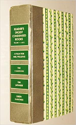 Reader's Digest Condensed Books; 1973, Volume 2: A Palm for Mrs. Pollifax / The Camerons / The Japanese / Green Darkness by Dorothy Gilman