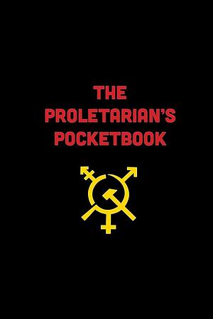The Proletarian's Pocketbook by Karl Marx