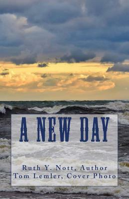 A New Day by Ruth Y. Nott
