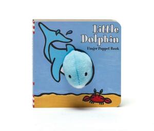 Little Dolphin: Finger Puppet Book: (finger Puppet Book for Toddlers and Babies, Baby Books for First Year, Animal Finger Puppets) by Chronicle Books, Imagebooks