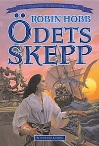 Ödets skepp by Robin Hobb