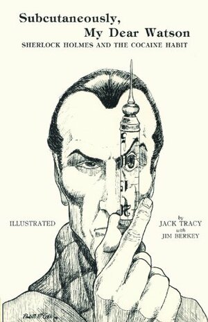 Subcutaneously My Dear Watson by Jack Tracy, Jim Berkey