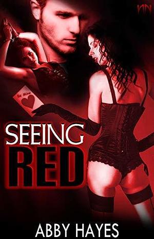 Seeing Red: A Valentine's Day Story by Abby Hayes, Abby Hayes