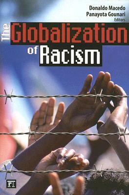 Globalization of Racism by Donaldo Macedo