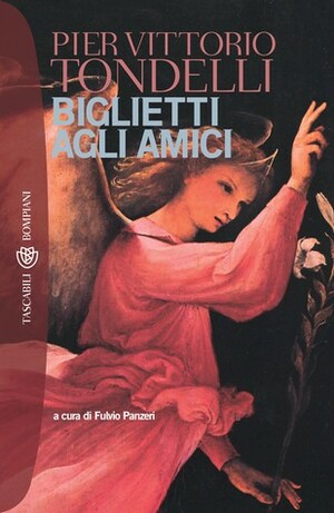 Biglietti agli amici by Fulvio Panzeri, Pier Vittorio Tondelli