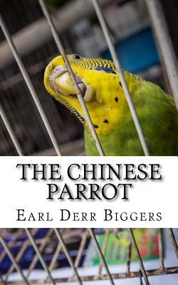 The Chinese Parrot by Earl Derr Biggers