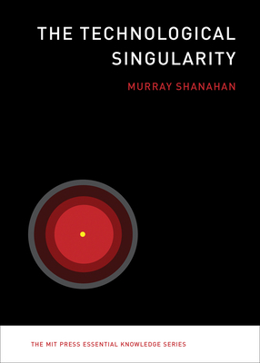 The Technological Singularity by Murray Shanahan