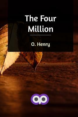 The Four Million by O. Henry