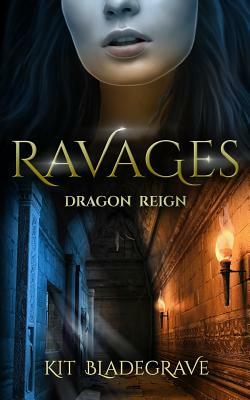 Ravages by Kit Bladegrave