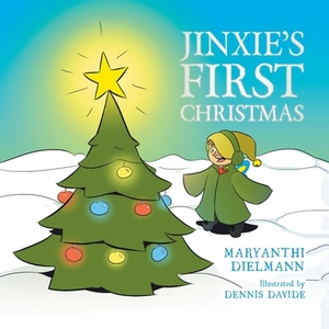 Jinxie's First Christmas by Maryanthi Dielmann