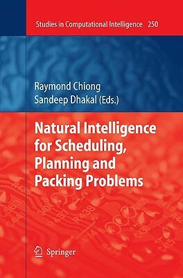 Natural Intelligence for Scheduling, Planning and Packing Problems by 
