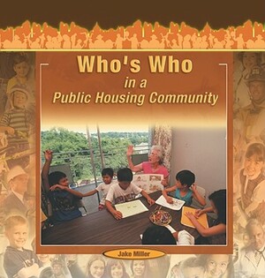 Who's Who in a Public Housing Community by Jake Miller