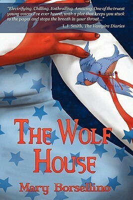 The Wolf House by Mary Borsellino