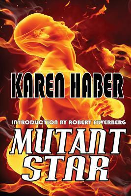 Mutant Star by Karen Haber