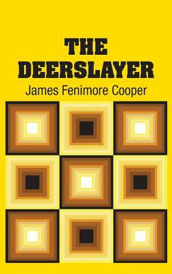 The Deerslayer by James Fenimore Cooper