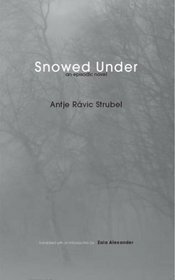 Snowed Under by Zaia Alexander, Antje Rávik Strubel