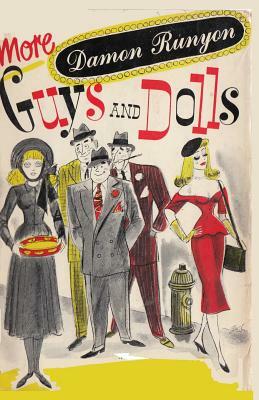 More Guys and Dolls: Thirty-Four of the Best Short Stories by Damon Runyon