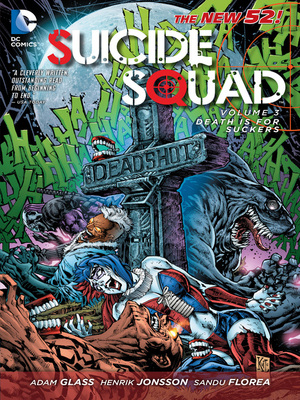 Suicide Squad Vol. 3: Death is for Suckers by Henrik Jonsson, Adam Glass