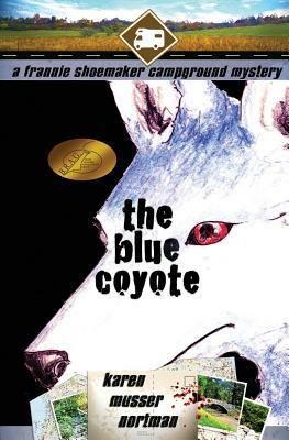 The Blue Coyote: The Frannie Shoemaker Campground Mysteries (Vol. 2) by Karen Musser Nortman