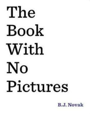 The Book with No Pictures by B.J. Novak