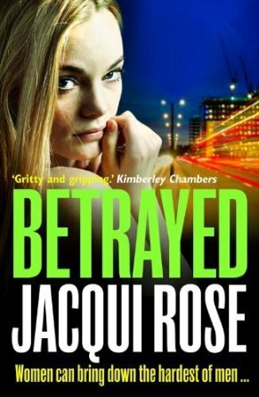 Betrayed by Jacqui Rose