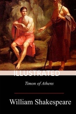 Timon of Athens Illustrated by William Shakespeare