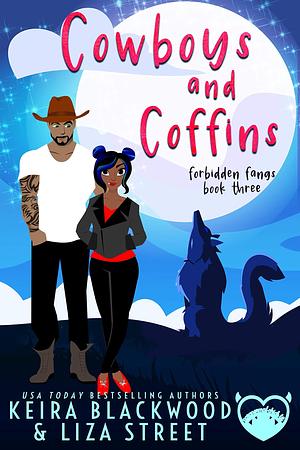 Cowboys and Coffins by Keira Blackwood, Keira Blackwood, Liza Street