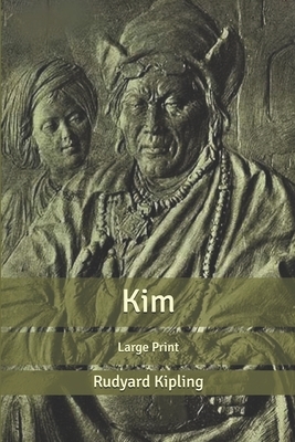 Kim: Large Print by Rudyard Kipling